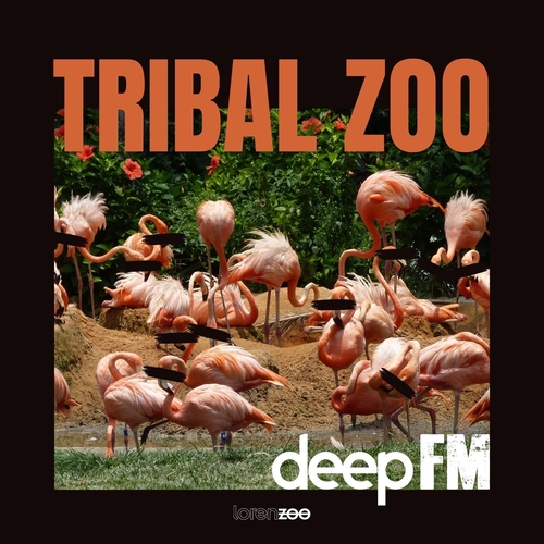 Deep FM - Tribal Zoo [LORENZOO89]